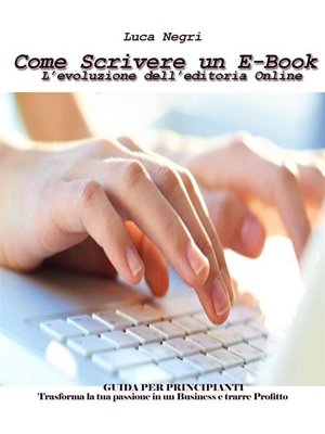 cover image of Come Scrivere un E-Book--L'evoluzione dell'editoria Online